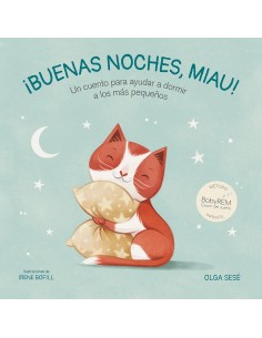 ¡Buenas noches, Miau! Un cuento para ayudar a dormir a los más pequeños