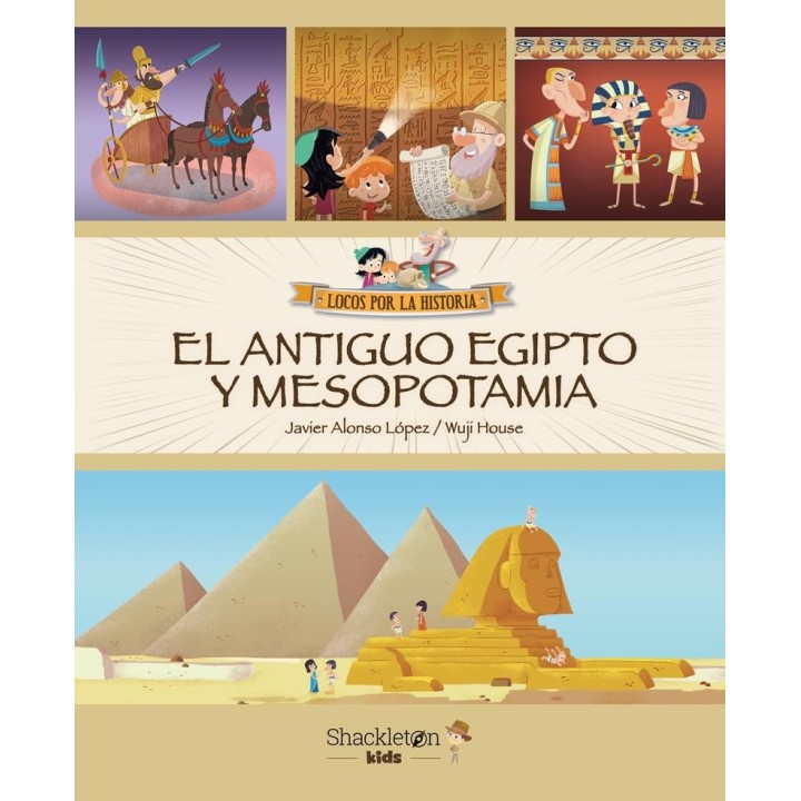 Locos por la Historia - El Antiguo Egipto y Mesopotamia