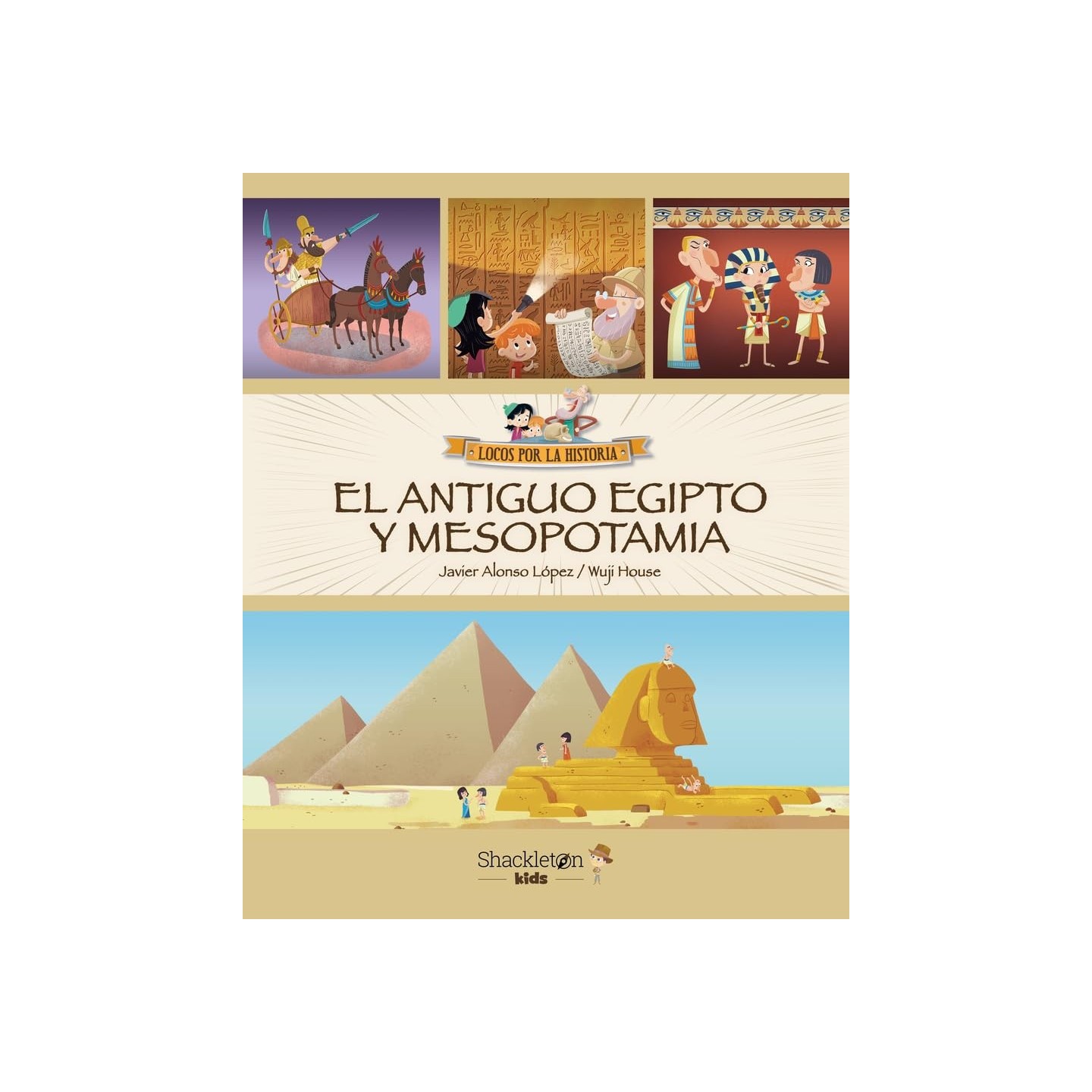 Locos por la Historia - El Antiguo Egipto y Mesopotamia