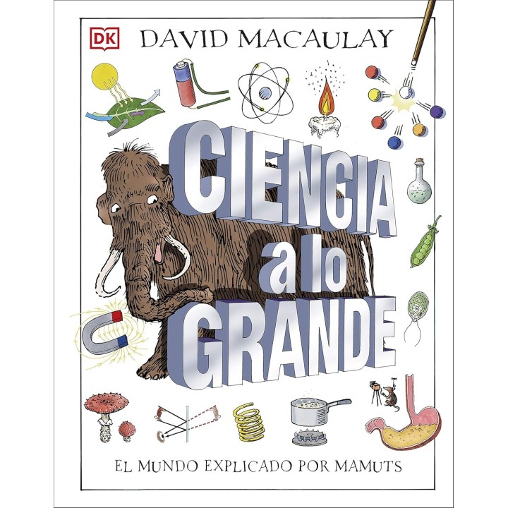 Ciencia a lo grande: El mundo explicado por mamuts