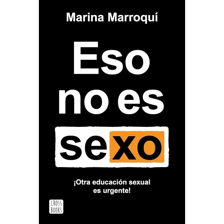 Eso no es sexo: Otra educación sexual es urgente!