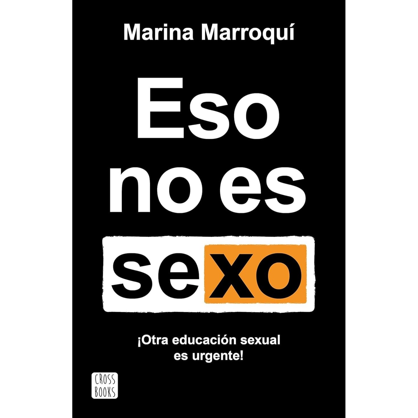 Eso no es sexo: Otra educación sexual es urgente!