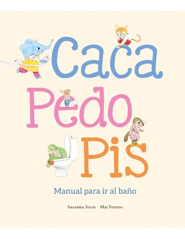 Caca, pedo, pis. Manual para ir al baño