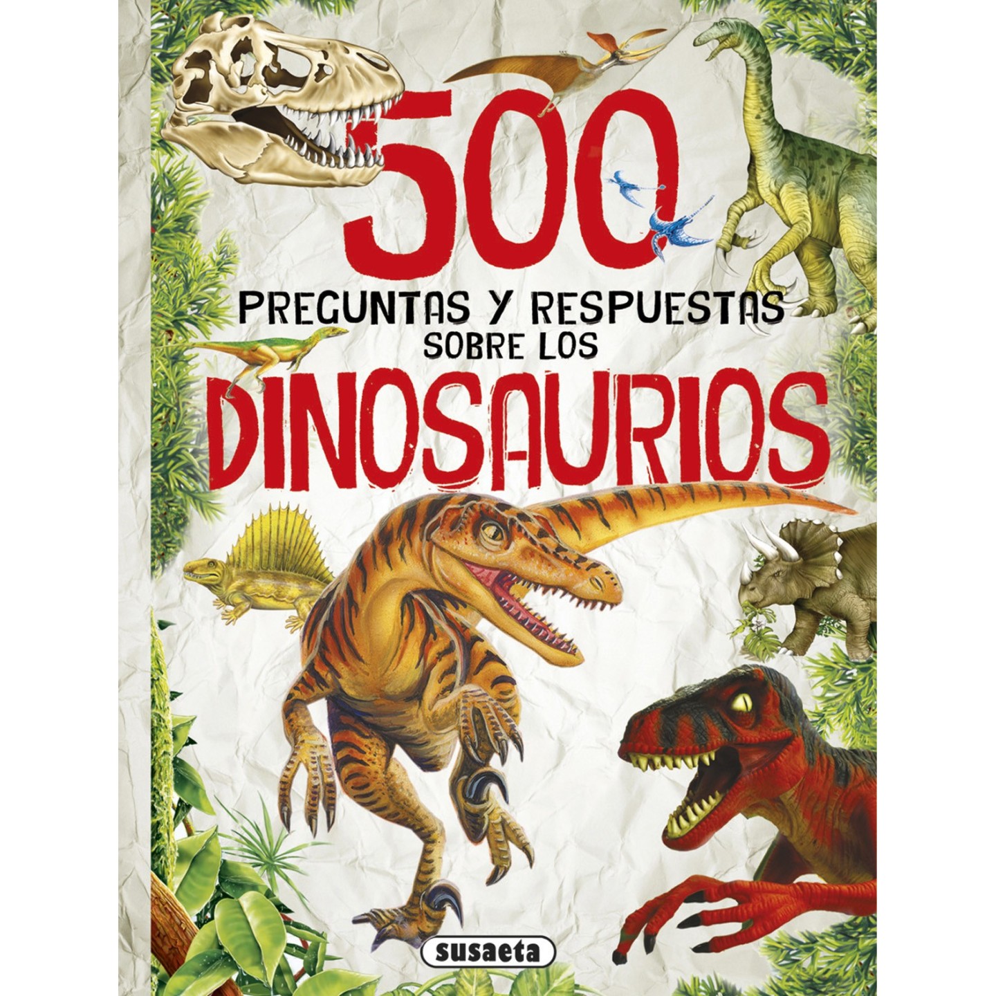 500 Preguntas y Respuestas - Dinosaurios