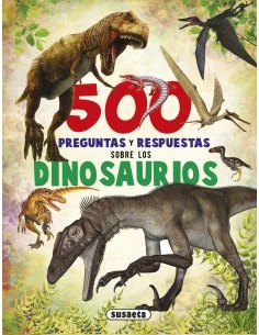 500 Preguntas y Respuestas sobre Dinosaurios