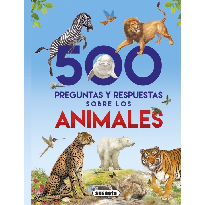 500 Preguntas y Respuestas sobre Animales