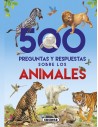 500 Preguntas y Respuestas sobre Animales
