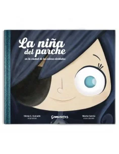 La niña del parche: En la ciudad de los colores olvidados