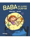 Baba, no quiero dormir