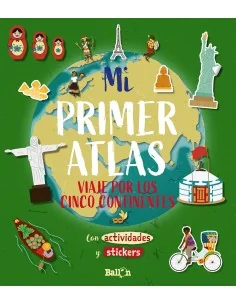 Mi Primer Atlas - Viaje por los Cinco Continentes