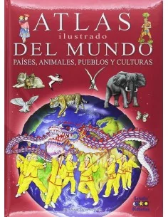 Atlas Ilustrado del Mundo, Países, Animales, Pueblos y Culturas
