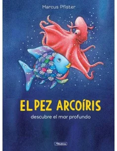 El pez Arcoíris descubre el mar profundo