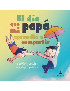 El día que mi papá aprendió...