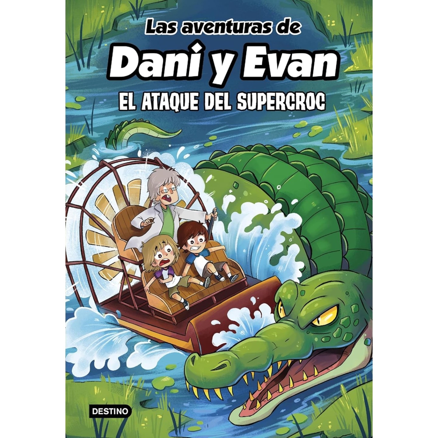 Las aventuras de Dani y Evan 11. El ataque del supercroc
