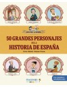 50 Grandes Personajes de la historia de España