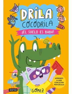 Drila Cocodrila 5. ¡El suelo es baba!