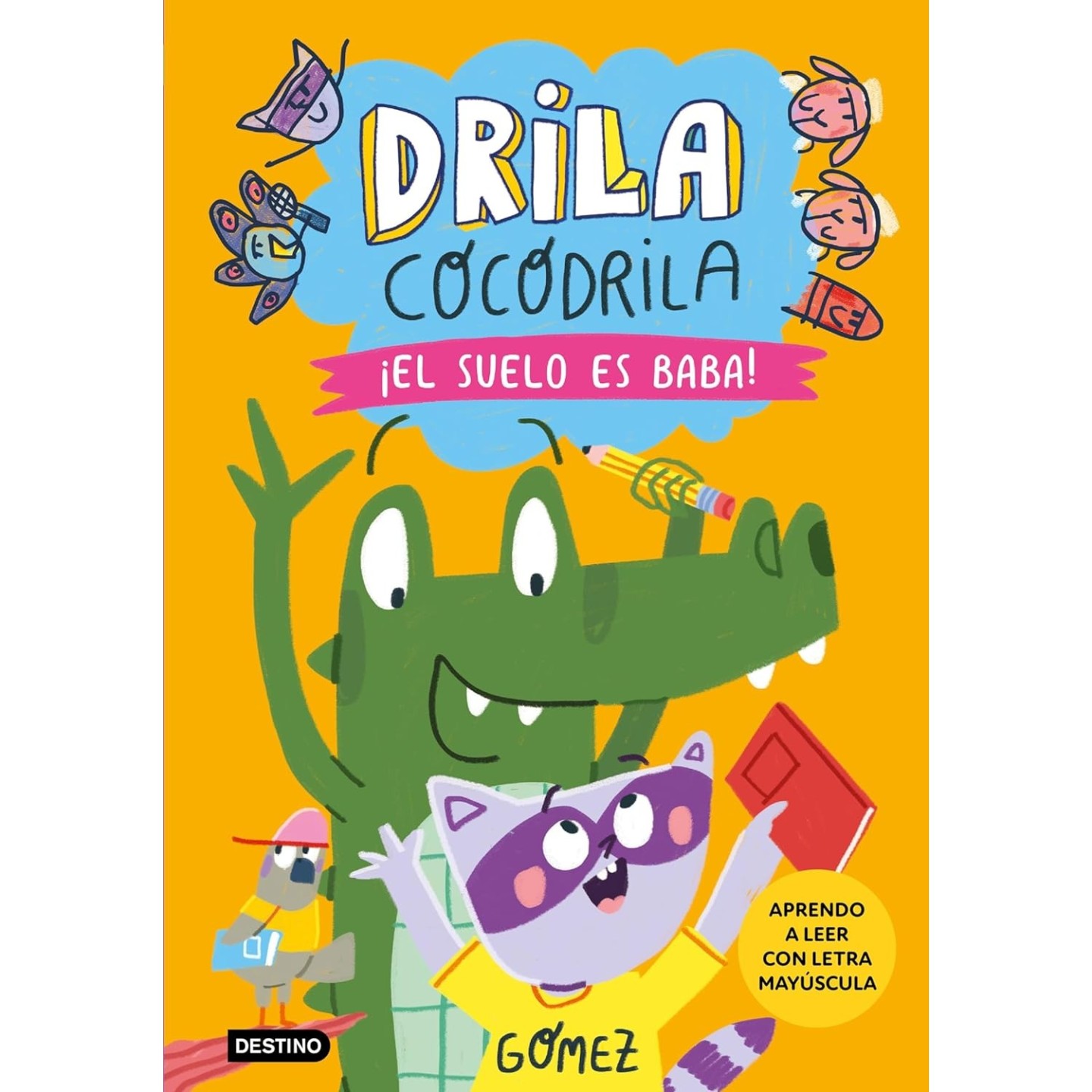 Drila Cocodrila 5. ¡El suelo es baba!