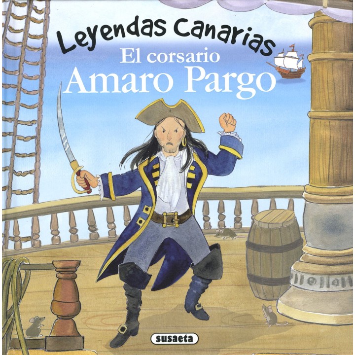Leyendas Canarias - El Corsario Amaro Pargo