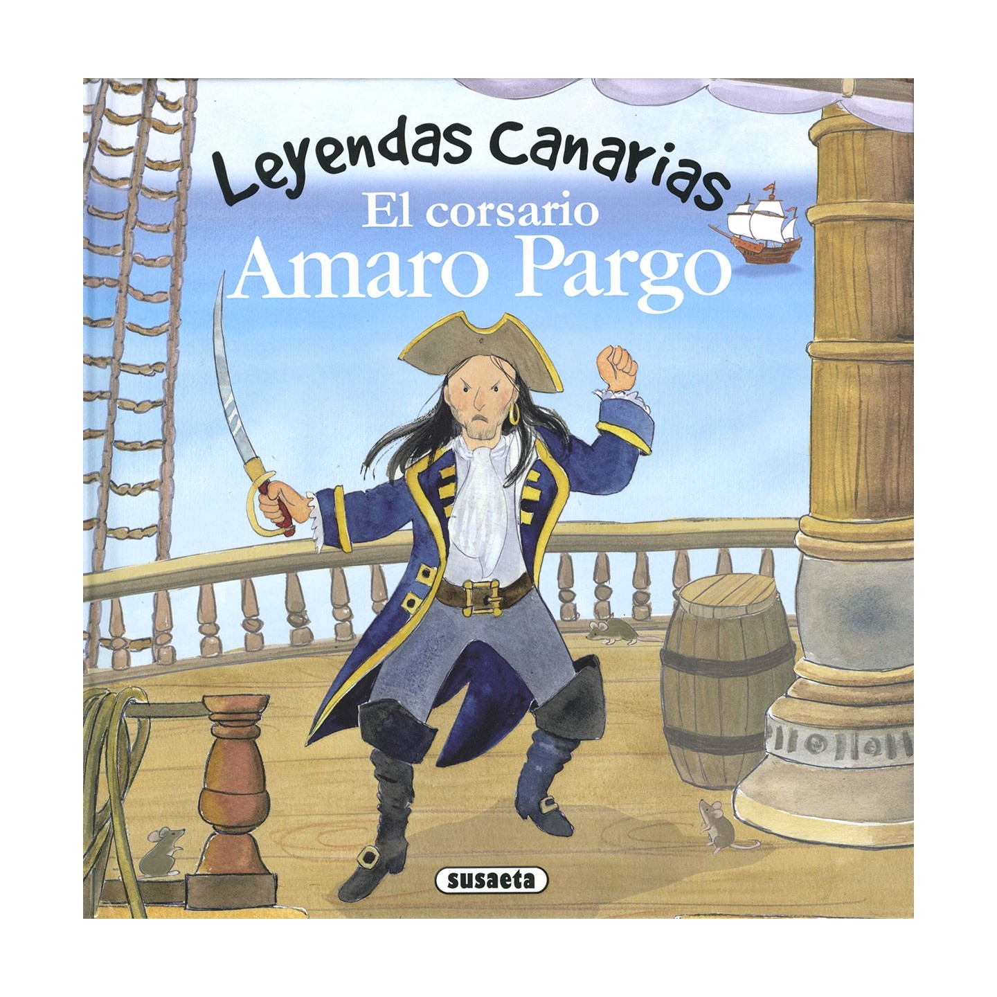 Leyendas Canarias - El Corsario Amaro Pargo