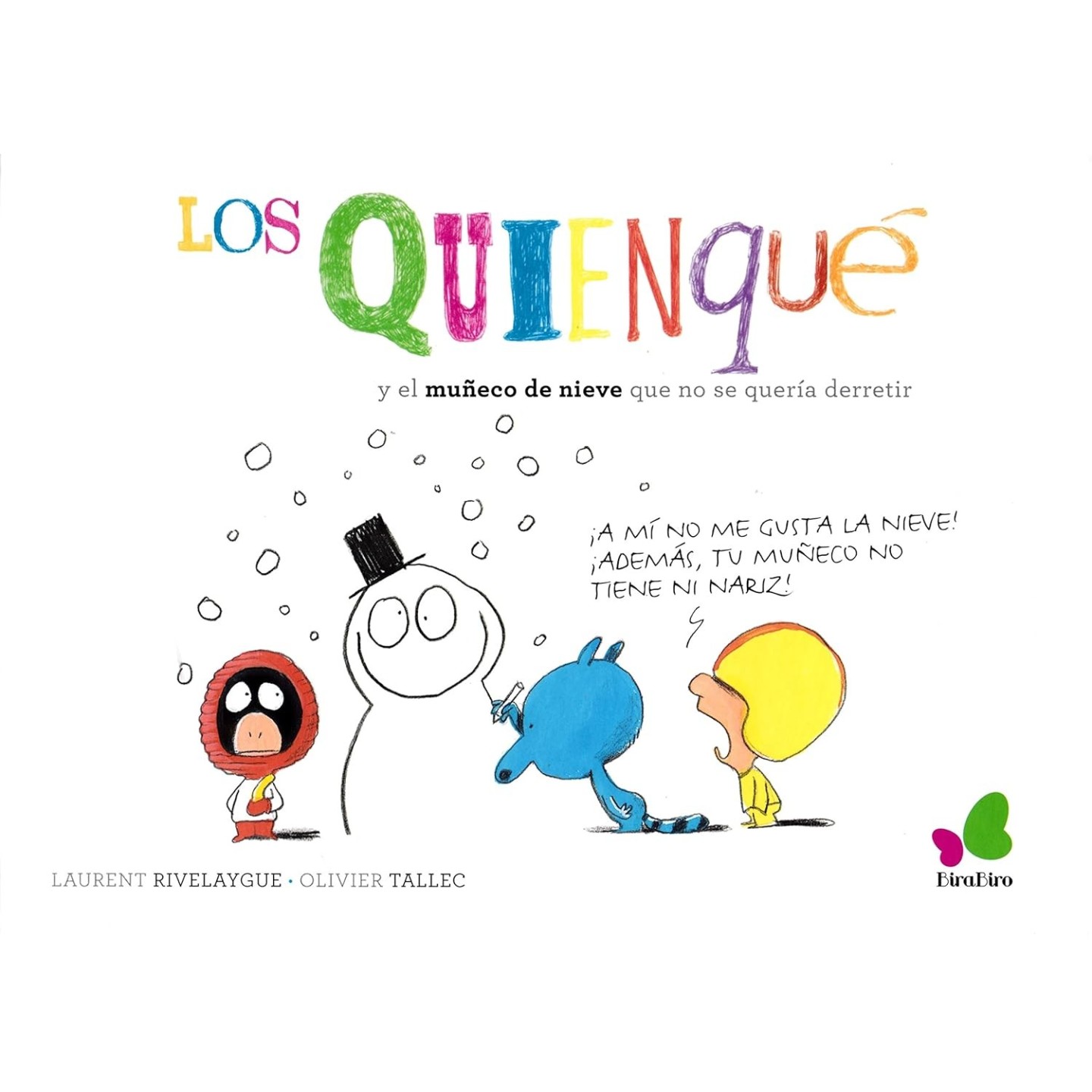 Los Quienqué y el muñeco de nieve que no se quería derretir