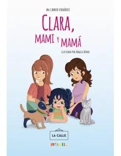 Clara, mami y mamá