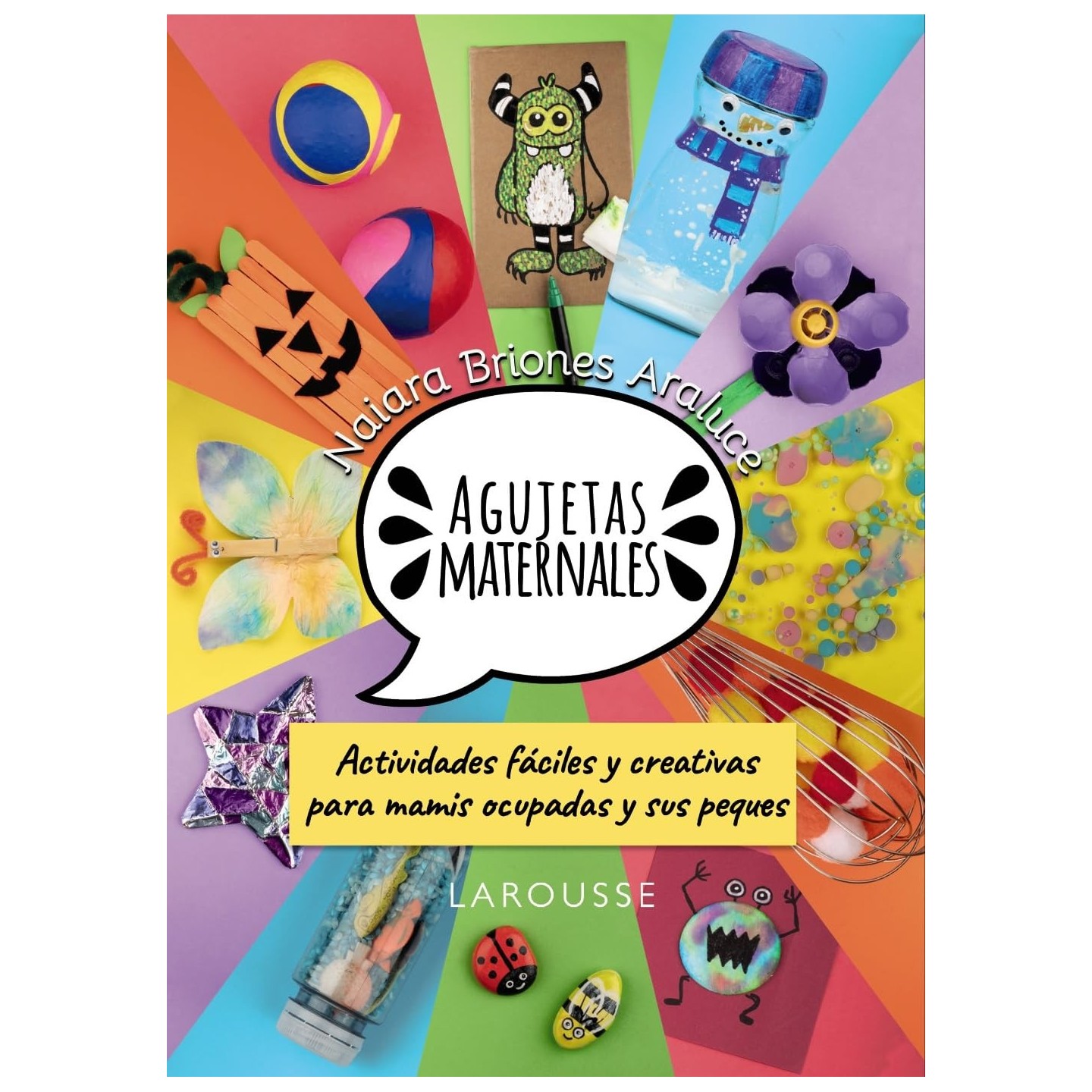 Agujetas maternales: Actividades fáciles y creativas para mamis ocupadas y sus peques
