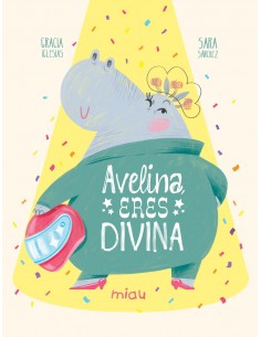 Avelina, eres divina