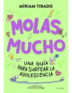 Molas Mucho - Una guía para surfear la adolescencia