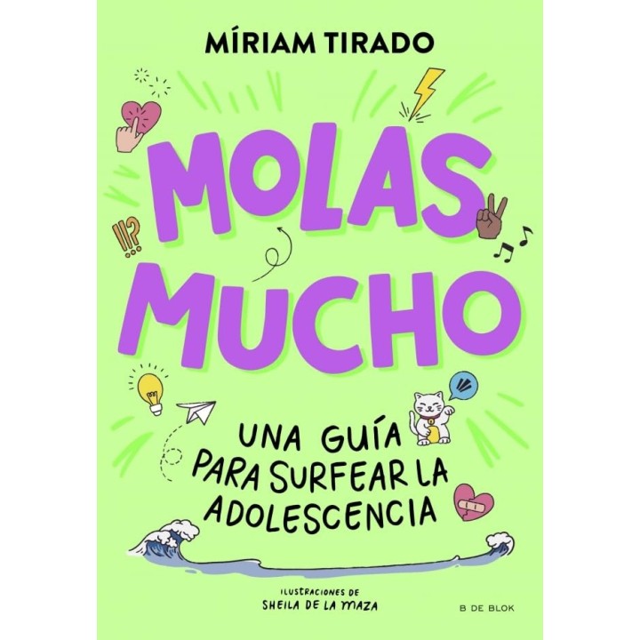 Molas Mucho - Una guía para surfear la adolescencia