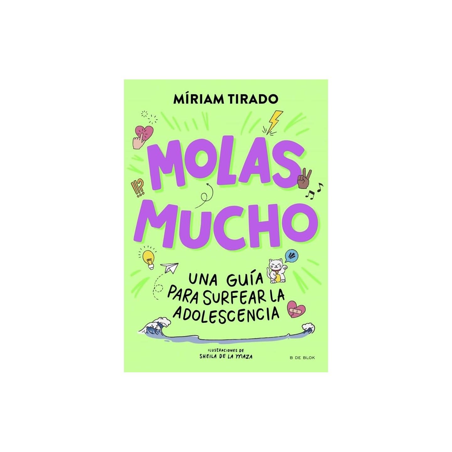 Molas Mucho - Una guía para surfear la adolescencia