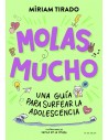 Molas Mucho - Una guía para surfear la adolescencia