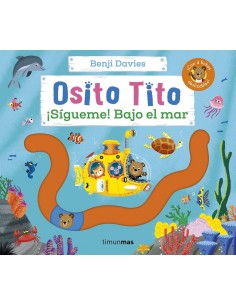 Osito Tito. ¡Sígueme! Bajo el mar