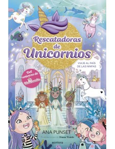 Rescatadoras de Unicornios 7 - Viaje al País de las Ninfas: Del universo de Unicornia
