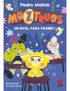 Moztruos 8: Un rival para Franny