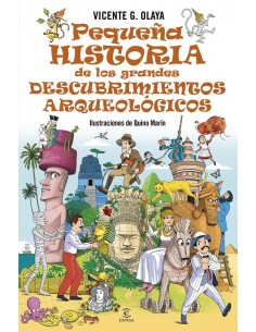 Pequeña historia de los grandes descubrimientos arqueológicos