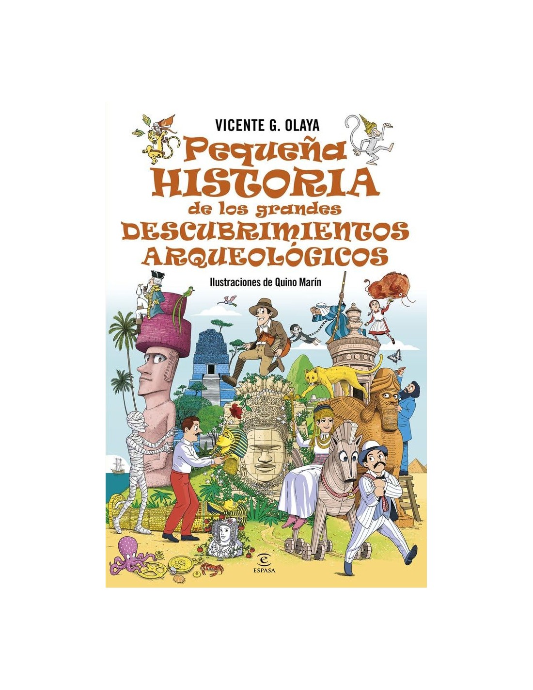 Pequeña historia de los grandes descubrimientos arqueológicos