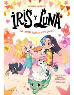 Iris y Luna 3 - ¡Un cumpleaños muy dulce!