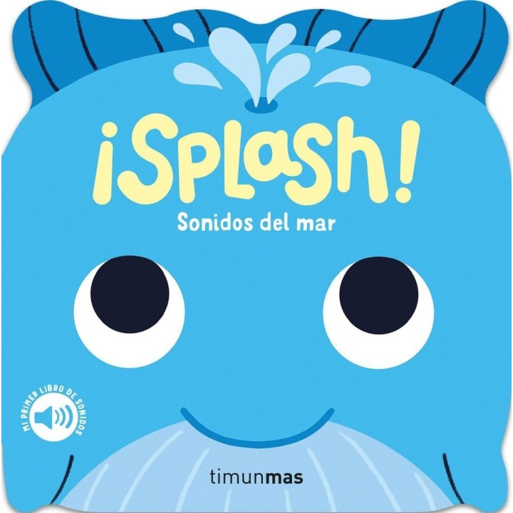 Splash Sonidos del Mar. Mi primer libro de sonidos