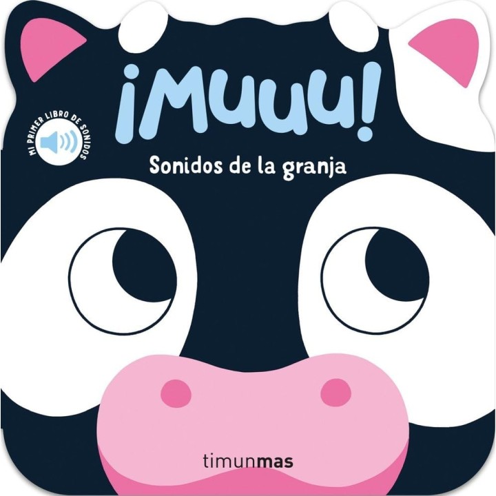 !Muuu! Sonidos de la granja. Mi primer libro de sonidos