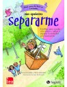 Que puedo hacer cuando no quiero separarme