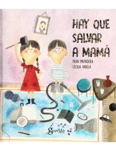 Hay que salvar a mama
