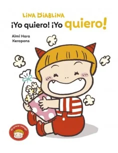Lina Diablina 3 - ¡Yo quiero! ¡Yo quiero!