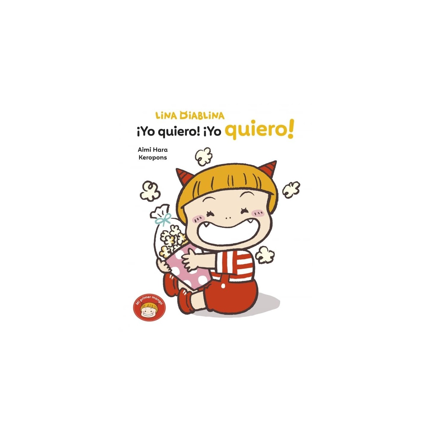 Lina Diablina 3 - ¡Yo quiero! ¡Yo quiero!
