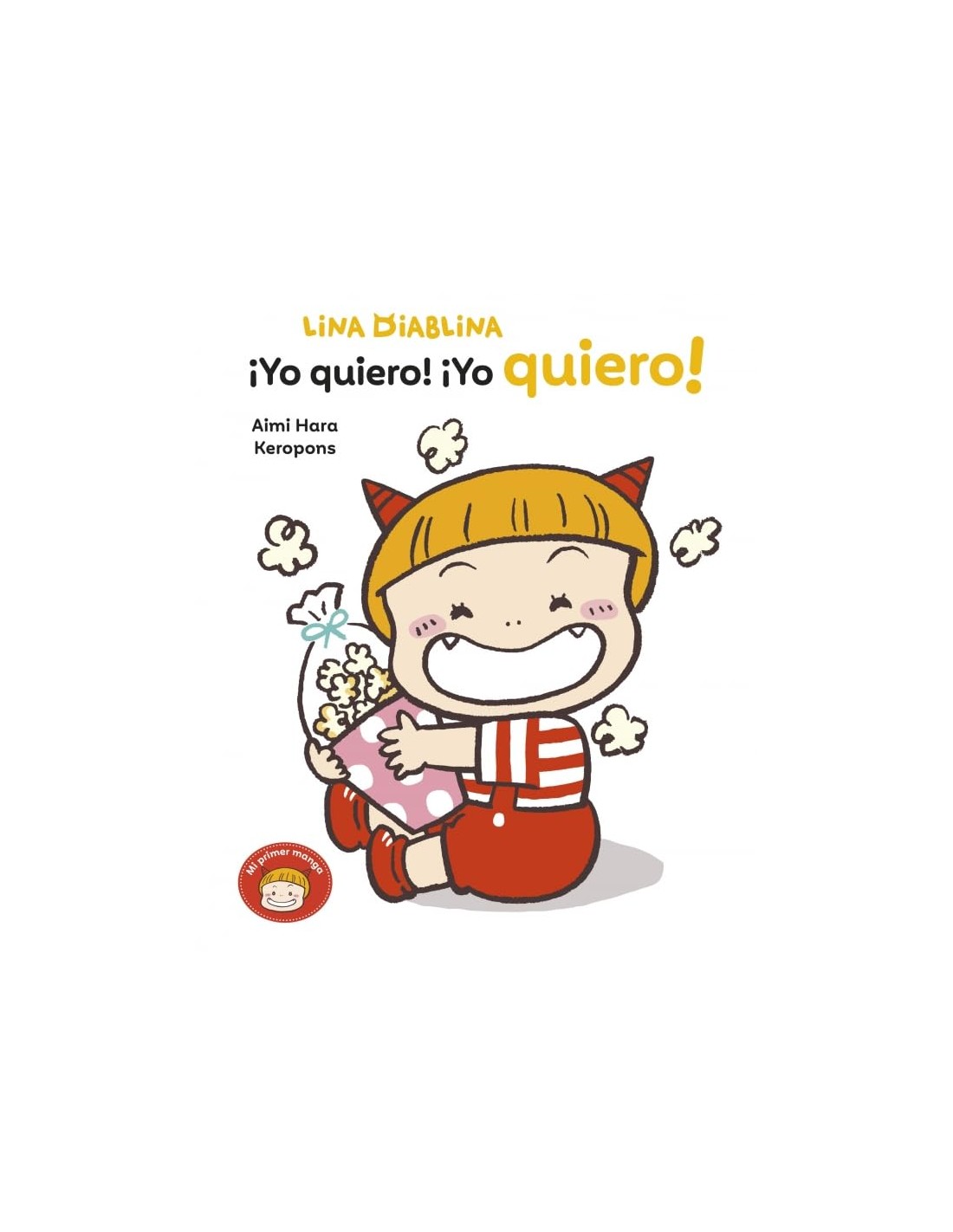 Lina Diablina 3 - ¡Yo quiero! ¡Yo quiero!
