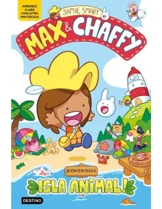 Max & Chaffy 1. ¡Bienvenidos a Isla Animal!
