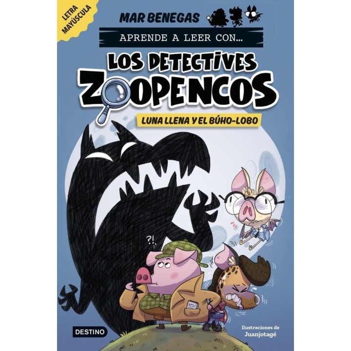 Aprende a leer con... Los Detectives Zoopencos 3. Luna llena y el búho-lobo